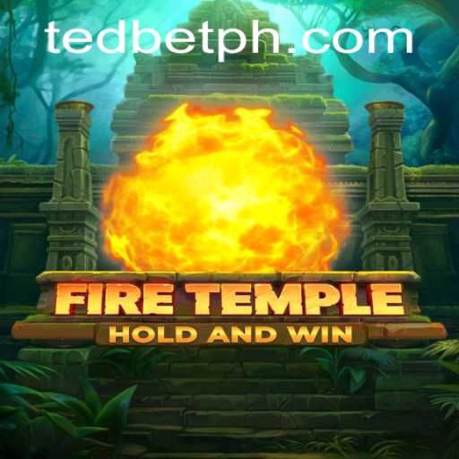 Exploring FireTemple: The Thrilling Adventure at Tedbet Casino