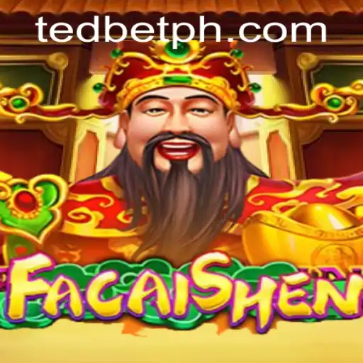 Exploring the Thrills of FaCaiShen at Tedbet Casino